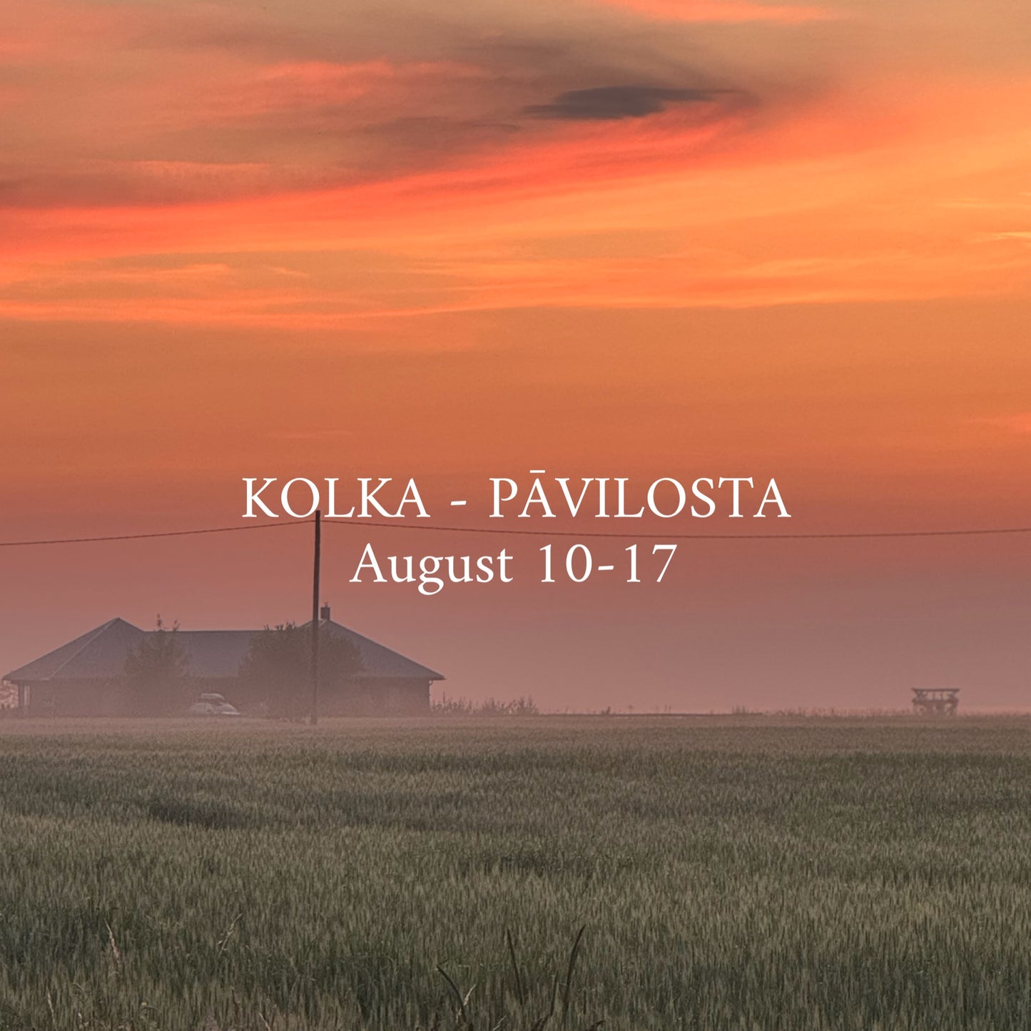 KOLKA - PĀVILOSTA August 10-17